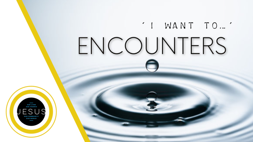 ENCOUNTERS / I WANT TO (MK. 1:40-45)